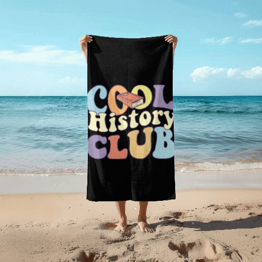 Cool History Club History Buff BA History Major Beach Towels