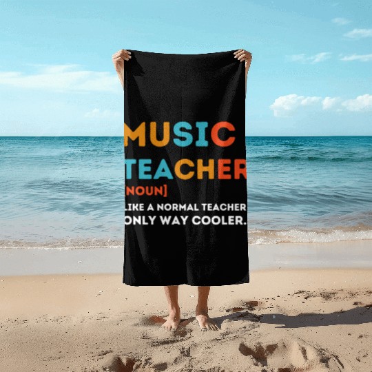Music Teacher Like a Normal Teacher Only Way Coole Beach Towels