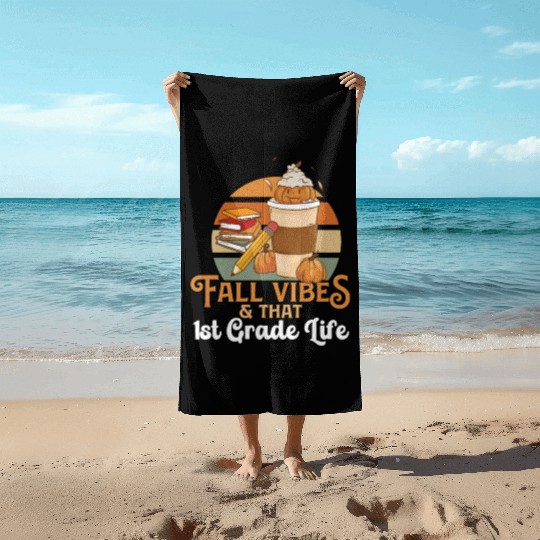 Fall Vibes That 1st Grade Life First Grader Beach Towels