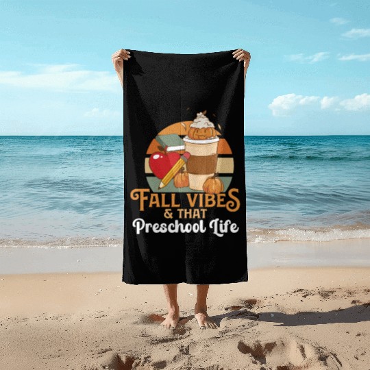 Fall Vibes That Preschool Life Pre K Teacher Beach Towels
