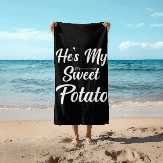 He s My Sweet Potato Thanksgiving Beach Towels