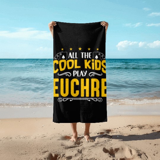 Euchre All The Cool Kids Play Euchre Board Game Beach Towels