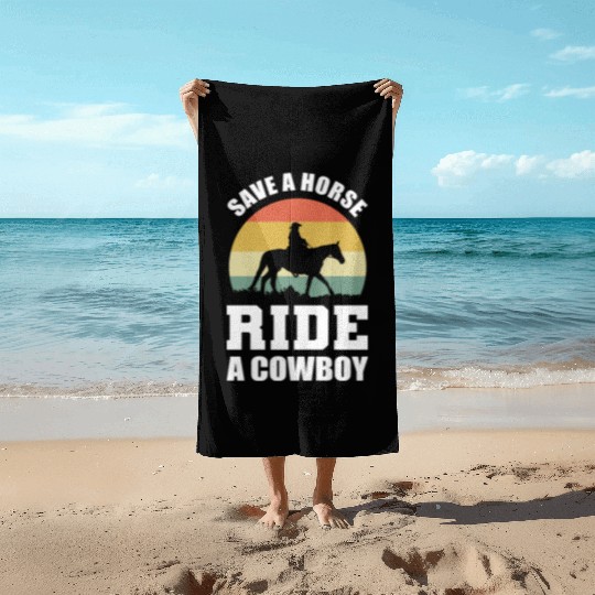 Ride a Cowboy Equestrian Gift Beach Towels