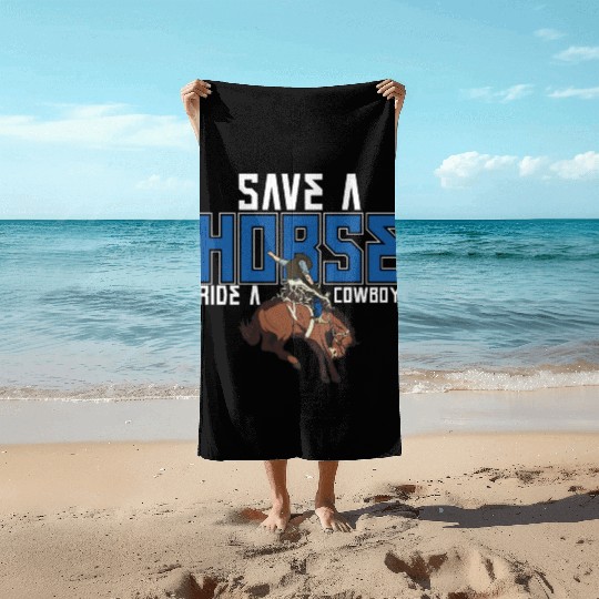 Save A Horse Ride A Cowboy Beach Towels