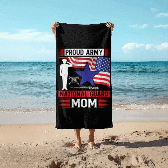 Proud Army National Guard Mom Beach Towels