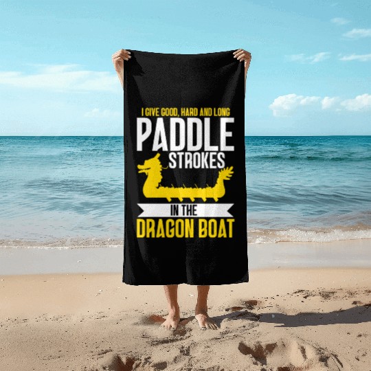 Funny Good Hard Long Paddle Strokes In Dragon Boat Beach Towels