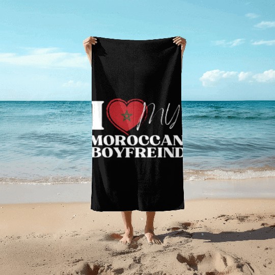 I Love My Moroccan Boyfriend Multi Nationality Beach Towels