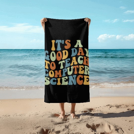 Computer Science Teacher Teacher Appreciation Beach Towels