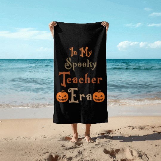 Funny Ghost, In My Spooky Teacher Era, Teacher Beach Towels