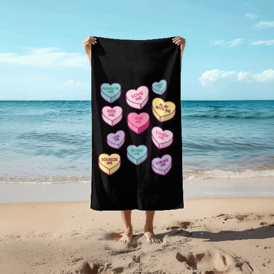 Love Me Kiss Me Pleasure Me Candy Hearts Beach Towels