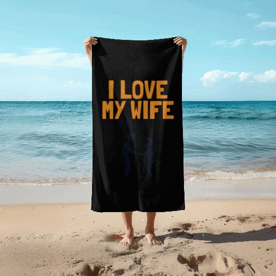 I Love My Wife Hunt Aliens Ufo Conspiracy Alien Beach Towels