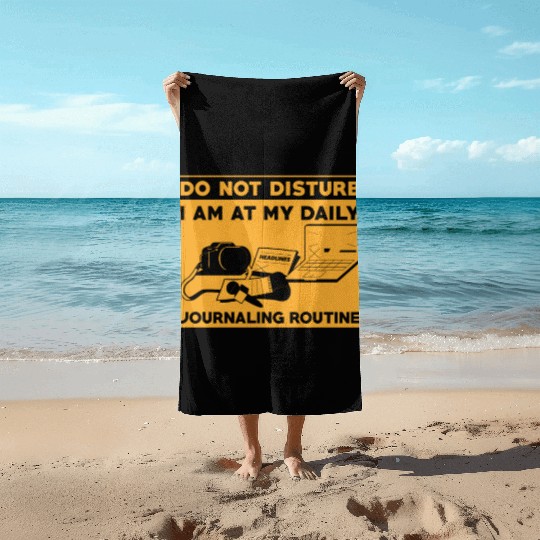 Journaling Routine Funny Do not Disturb Journaling Beach Towels