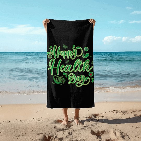 Happy Health Day Beach Towels
