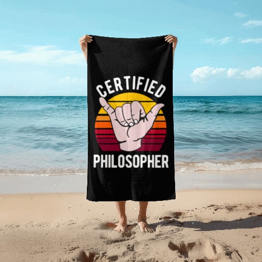 Certified Philosopher Philosophy Teacher Beach Towels