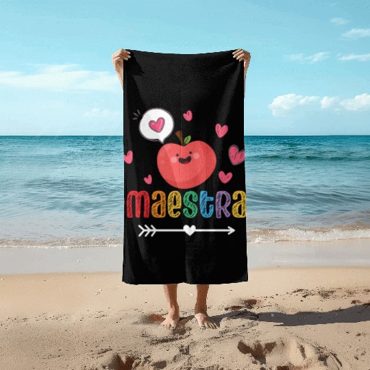 Maestra Bilingual Spanish Teacher team Beach Towels
