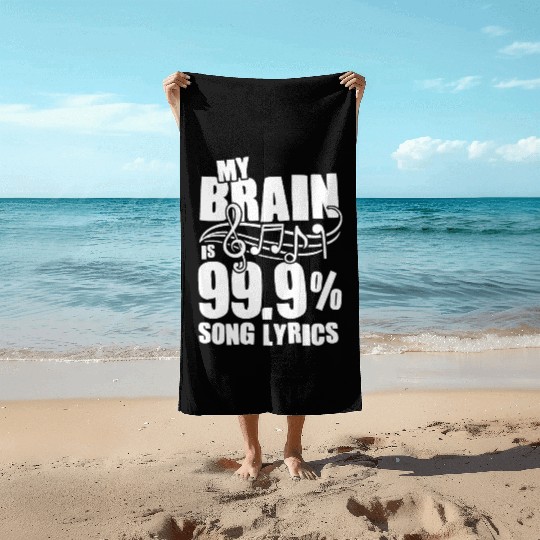 My Brain Song Lyrics Musician Music Beach Towels
