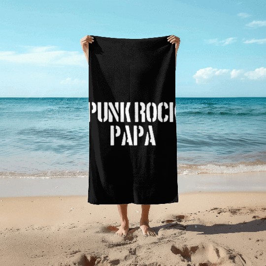 Punk Rock Papa Beach Towels