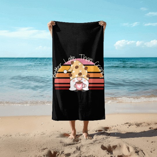 Better Late Better Late Than Cranky Fall Autumn Beach Towels