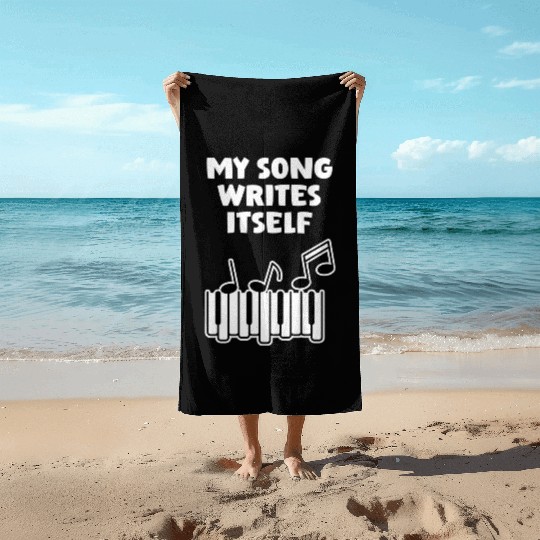 Song Writes Itself Song Writer Musicians Music Beach Towels