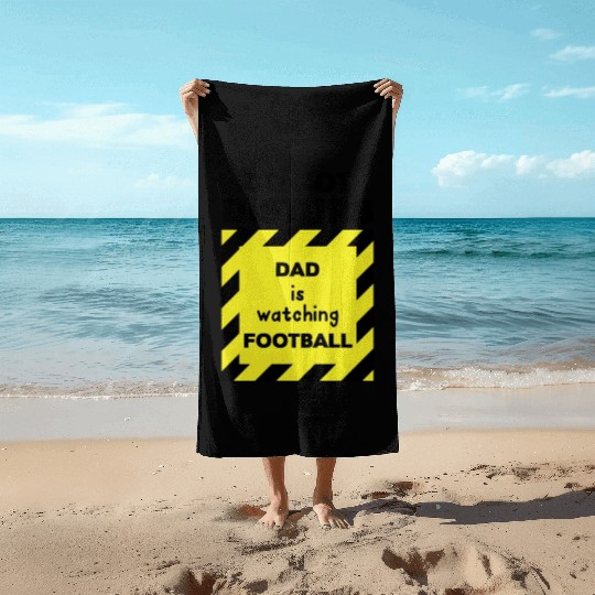 Do Not Disturb Dad Beach Towels