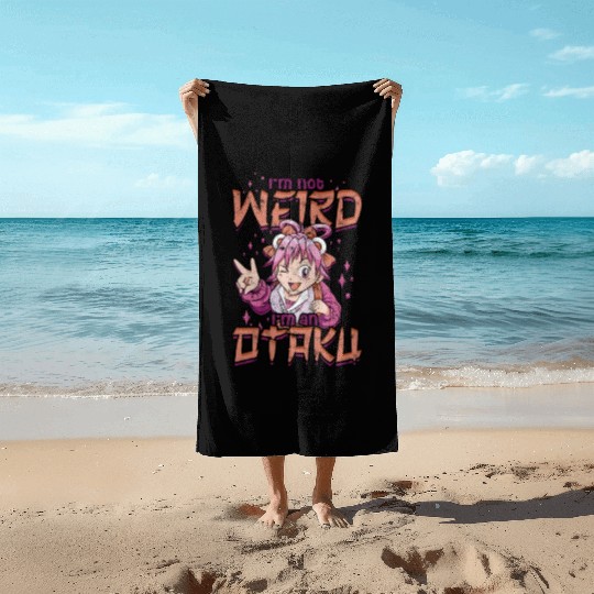 I'm not weird; I'm an otaku - Anime Beach Towels