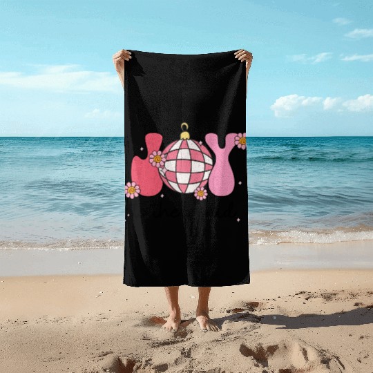 JOY TO THE WORLD Beach Towels