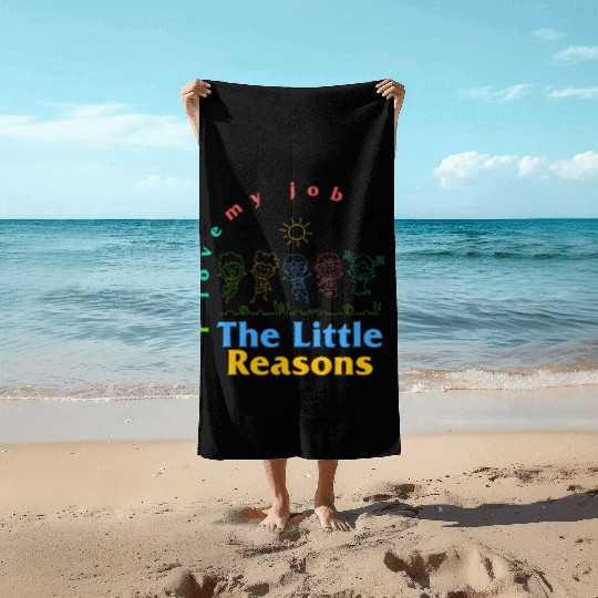 Teacher Beach Towels, I Love My Job For All The Little