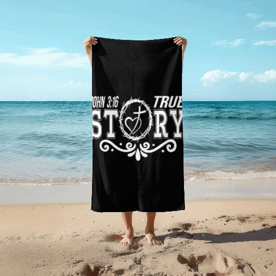 True Story John 3:16 Love Jesus Christian Beach Towels