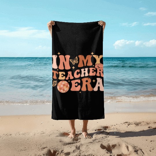 In My Teacher Era Teaching Back To School Groovy Beach Towels