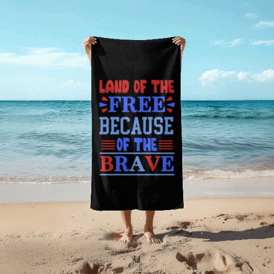 land of the free because of the brave 01 Beach Towels