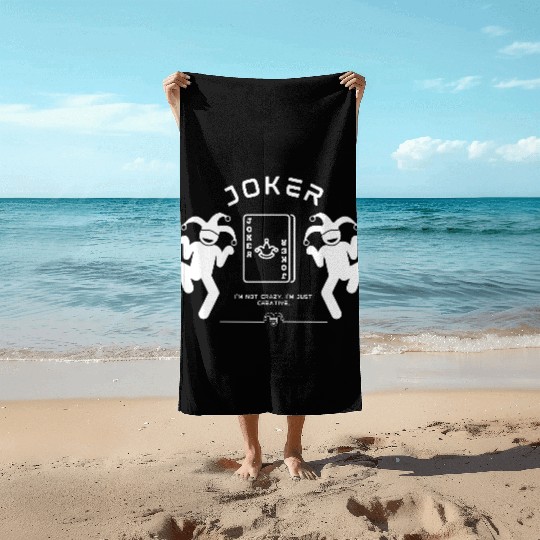 Joker - I'm not crazy, I'm just creative. Beach Towels
