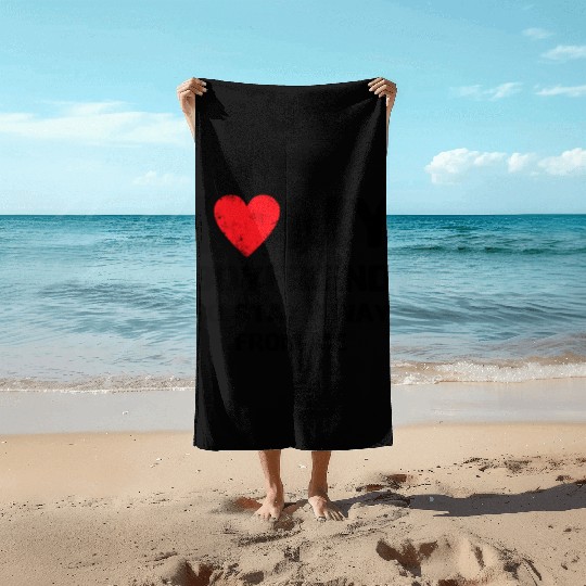 I Love My Boyfriend Funny Beach Towels