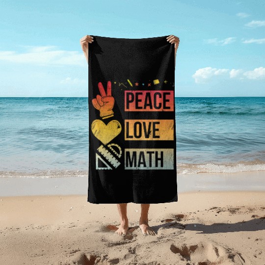 Math Teacher Peace Love Math Vintage Mathematic Beach Towels