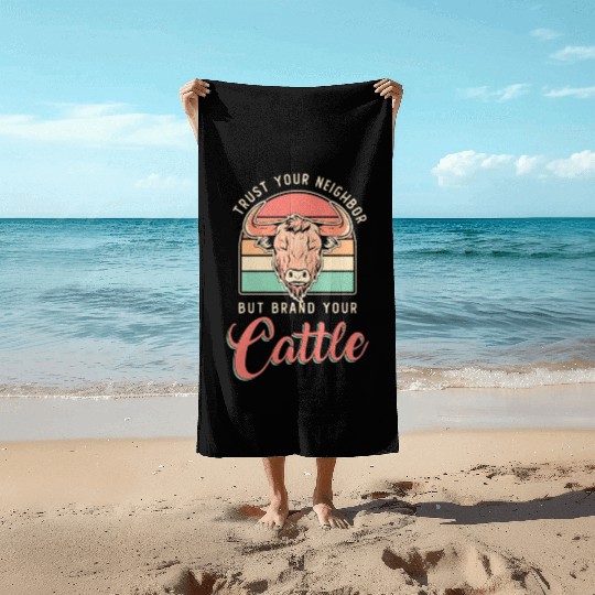 Cattle Farming Trust Your Neighbor Farm Animals Beach Towels
