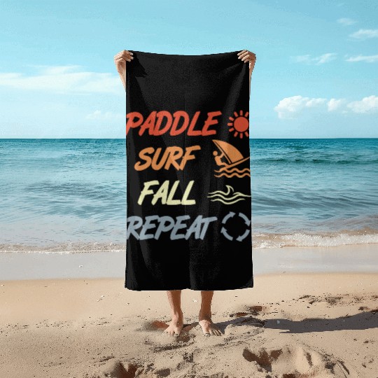 Paddle Surf Fall Repeat Beach Towels