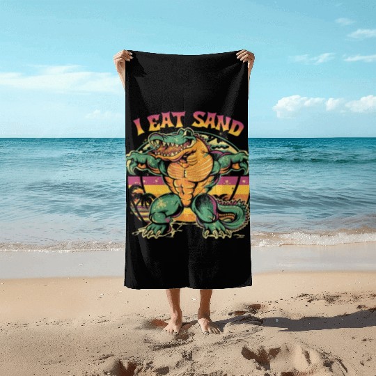 I Eat Sand and Muscular Crocodile Beach Towels