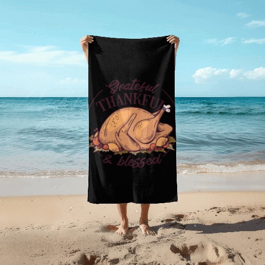 Grateful, Thankful and Blessed Beach Towels