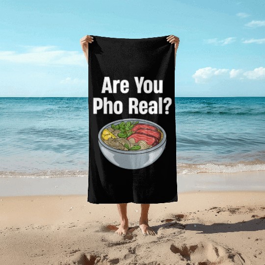 Are You Pho Real? Vietnamese Food Puns Restaurant Beach Towels