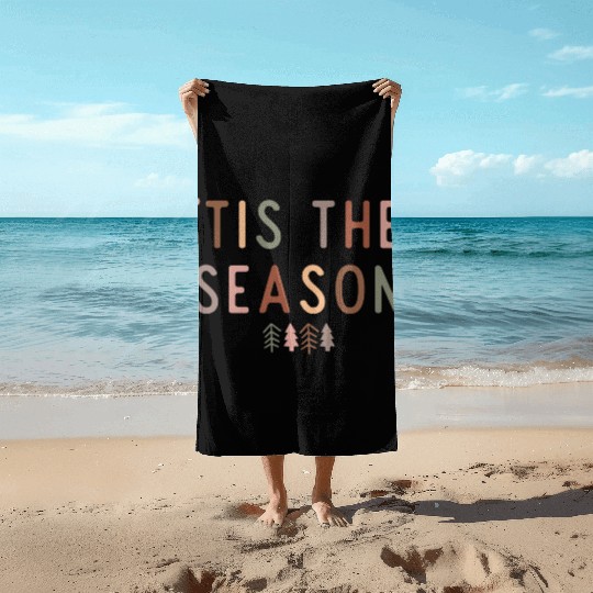 Tis The Season - Christmas Beach Towels