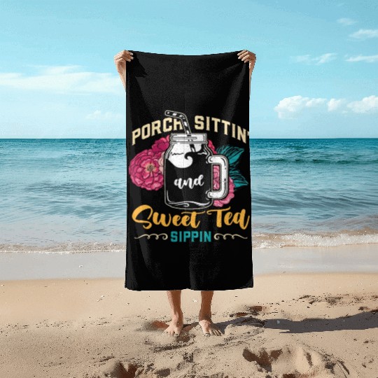Sweet Tea Porch Sittin' And Sweet Southern Food Beach Towels