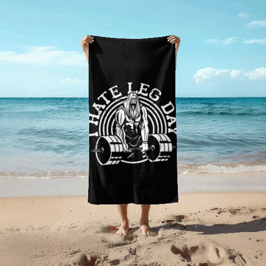I Hate Leg Day 23 Beach Towels