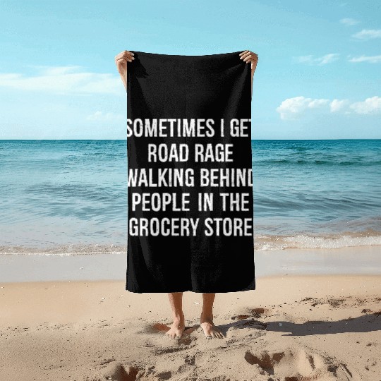 sometimes i get road race walking behind people Beach Towels