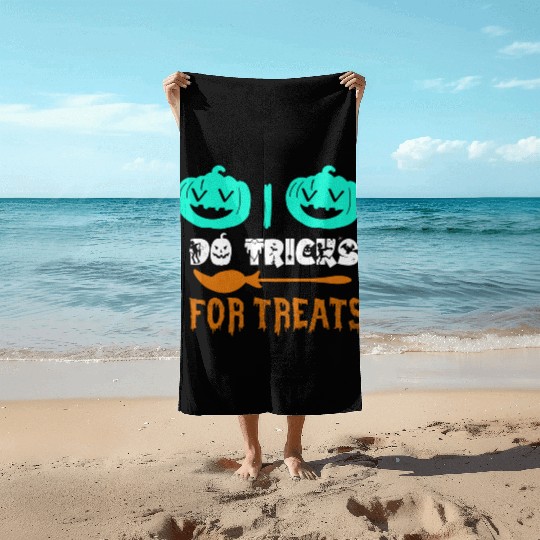 I Do Tricks For Treats In Halloween Night Beach Towels
