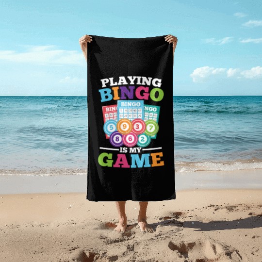 Playing Bingo Is My Game for a Bingo Player Beach Towels