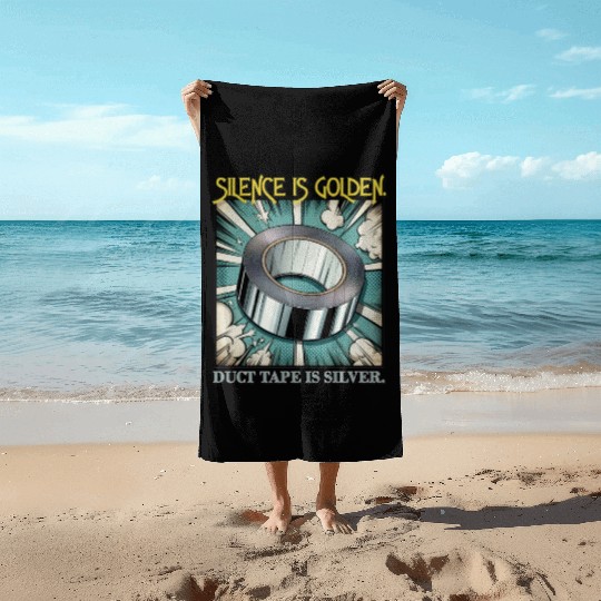Hilarious Silence is Golden Beach Towels