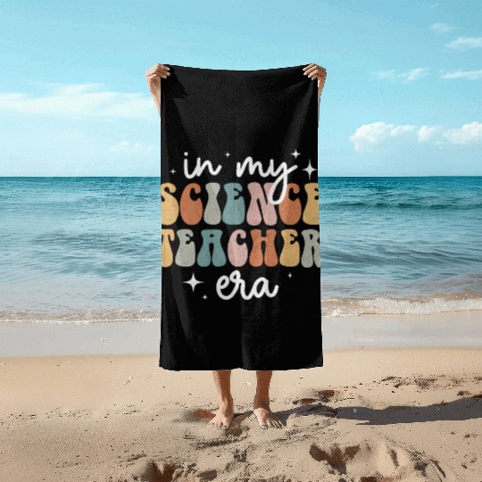 In My Science Teacher Era Appreciation Teacher Beach Towels