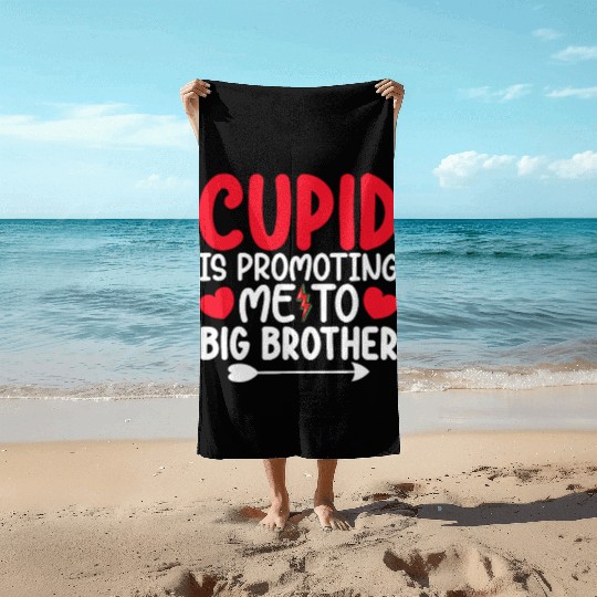 Cupid Is Promoting Me To Big Brother Valentines Beach Towels