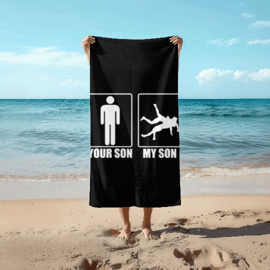 Your Son My Son Funny Wrestling Gift Wrestling Mom Beach Towels