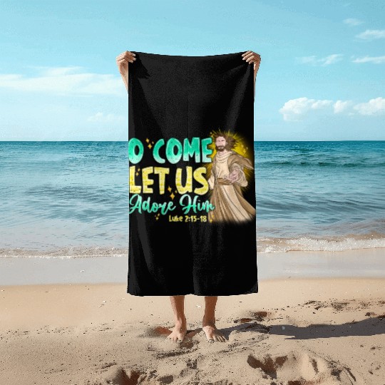 O Come Let Us Adore Him Beach Towels