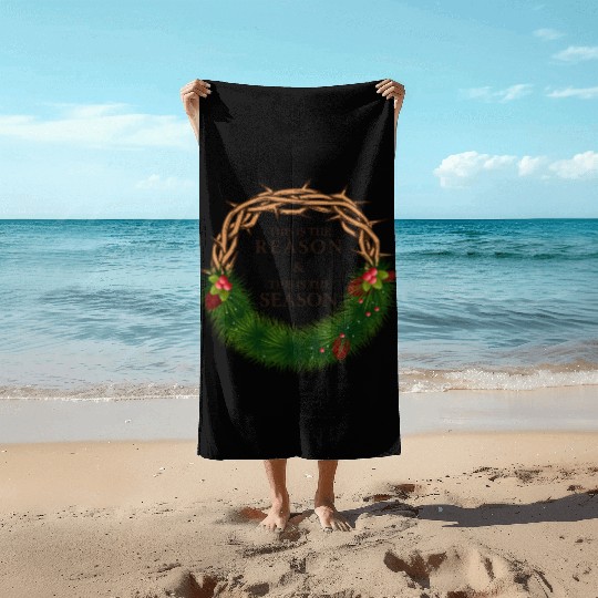Jesus is King and is the Reason for the Season Beach Towels